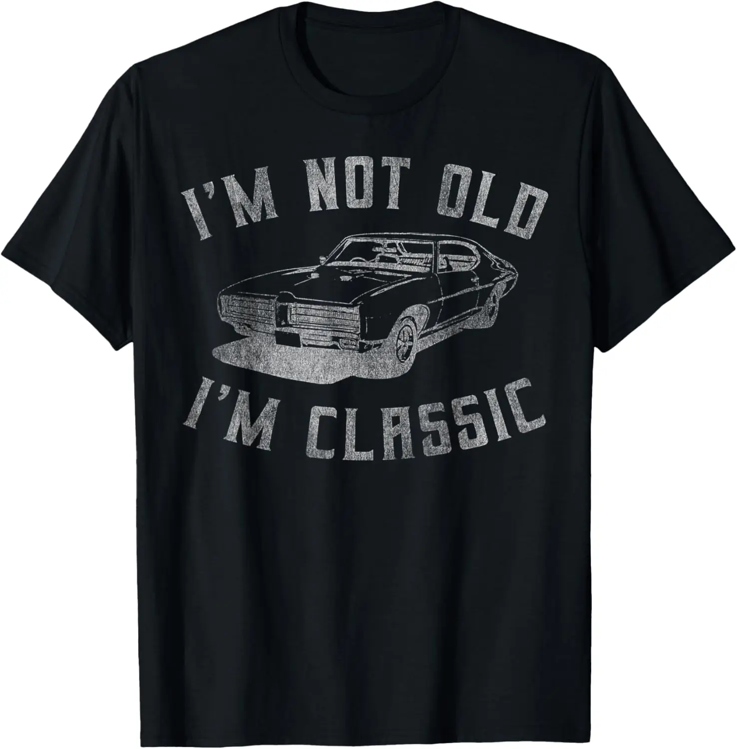 I'm Not Old Classic Funny Car Graphic - Mens &amp Womens Short Sleeve T-Shirt