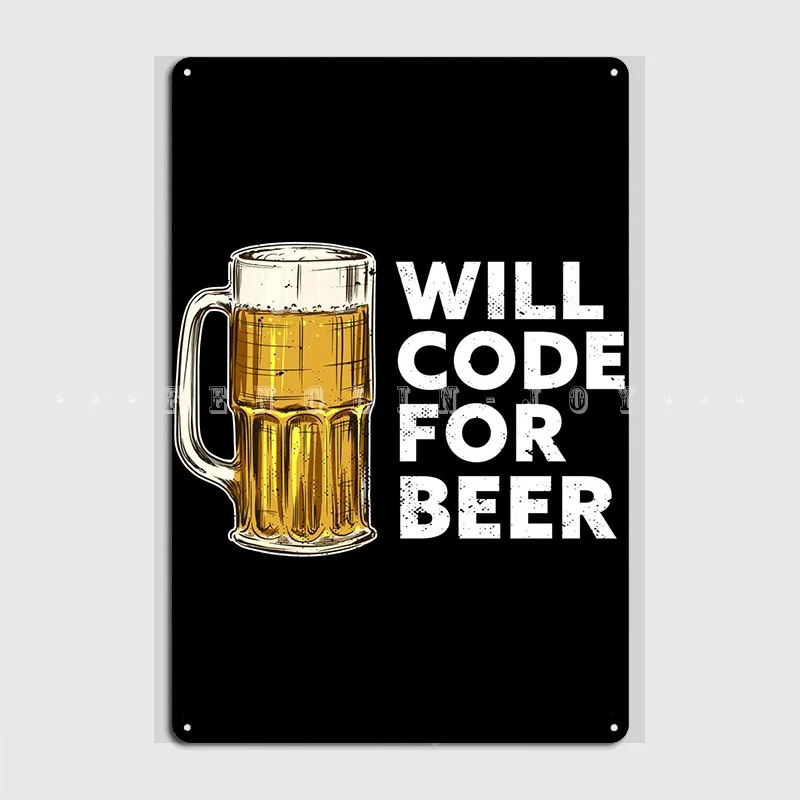 

Will Code For Beer Gift Metal Sign Wall Mural Cave Pub Retro Poster Tin Sign Poster