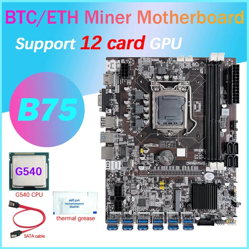 

B75 12 Card GPU BTC Mining Motherboard+G540 CPU+Thermal Grease+SATA Cable 12XUSB3.0(PCIE) Slot LGA1155 DDR3 RAM MSATA