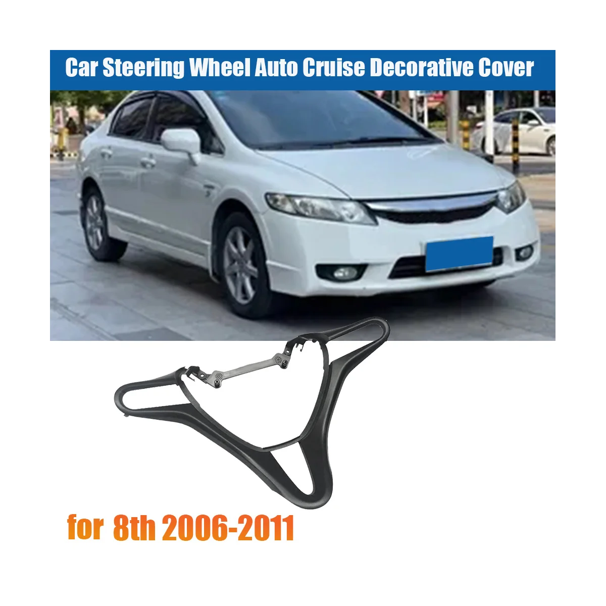 

78540-SVA-A01ZA Car Steering Wheel Auto Cruise Cover for Honda Civic 8Th 2006-2011 Audio Radio Switch Buttons Frame