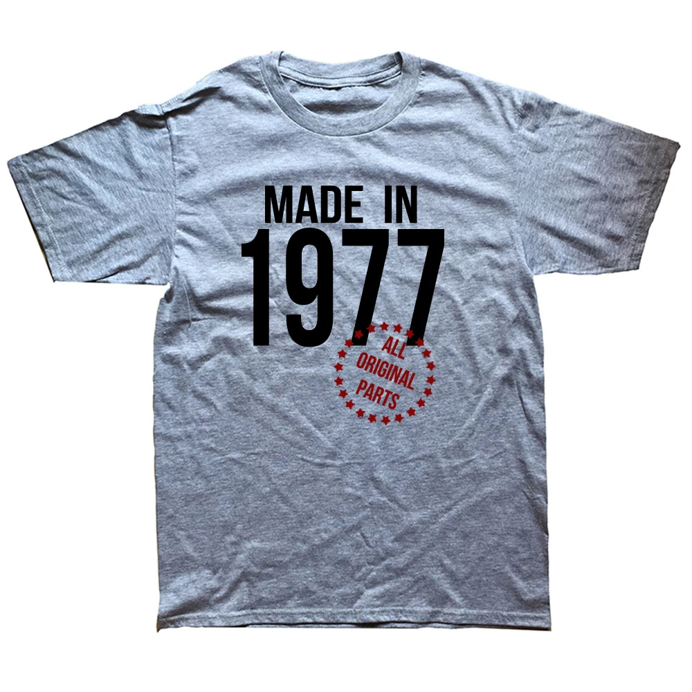 

Funny Made In 1977 T Shirts Birthday Gift Graphic Cotton Streetwear Short Sleeve Father Day Husband T-shirt Men