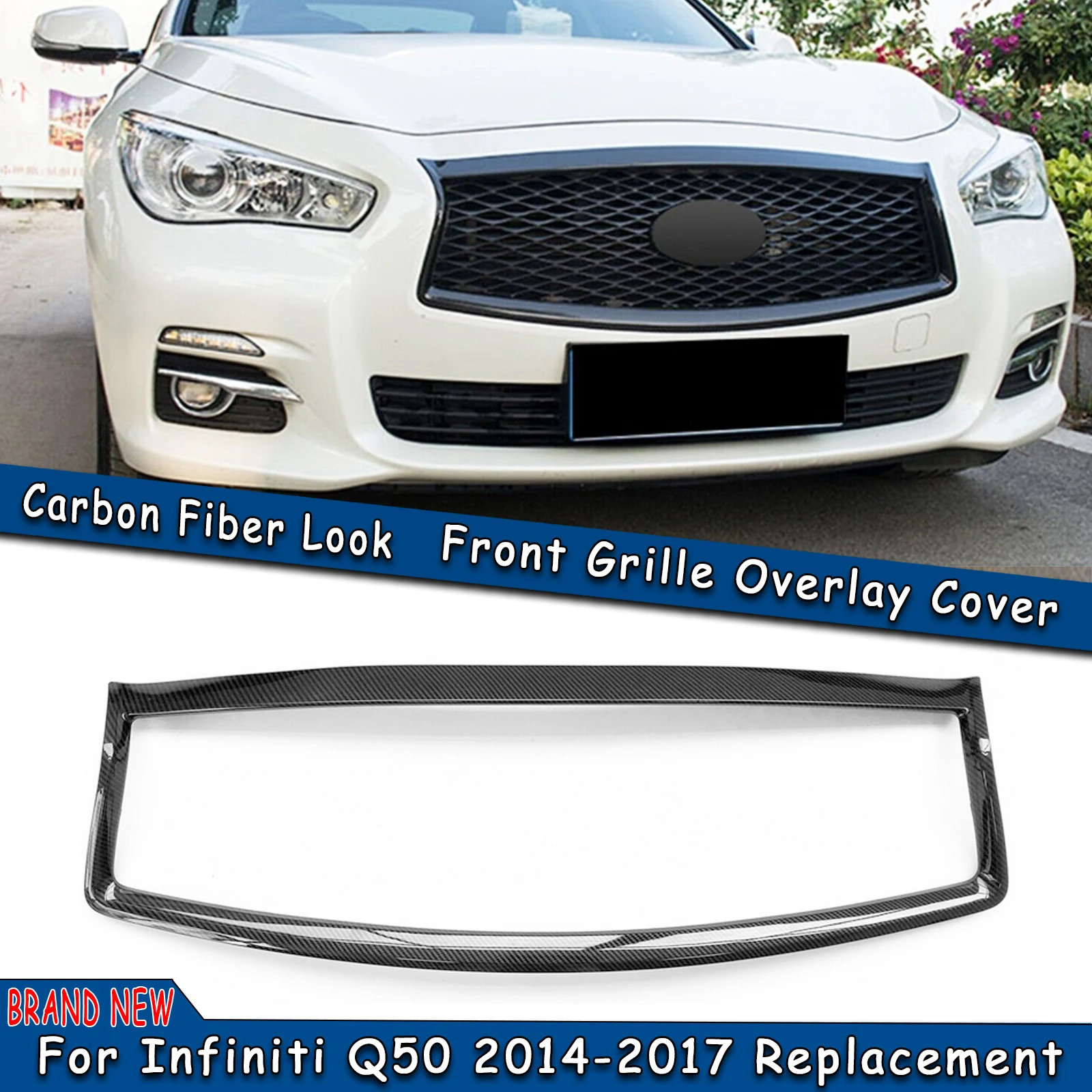 

For Infiniti Q50 2014-2017 Grille Grill Frame Strip Carbon Fiber Look Car Replacement Front Bumper Hood Cover Overlay Bezel Trim