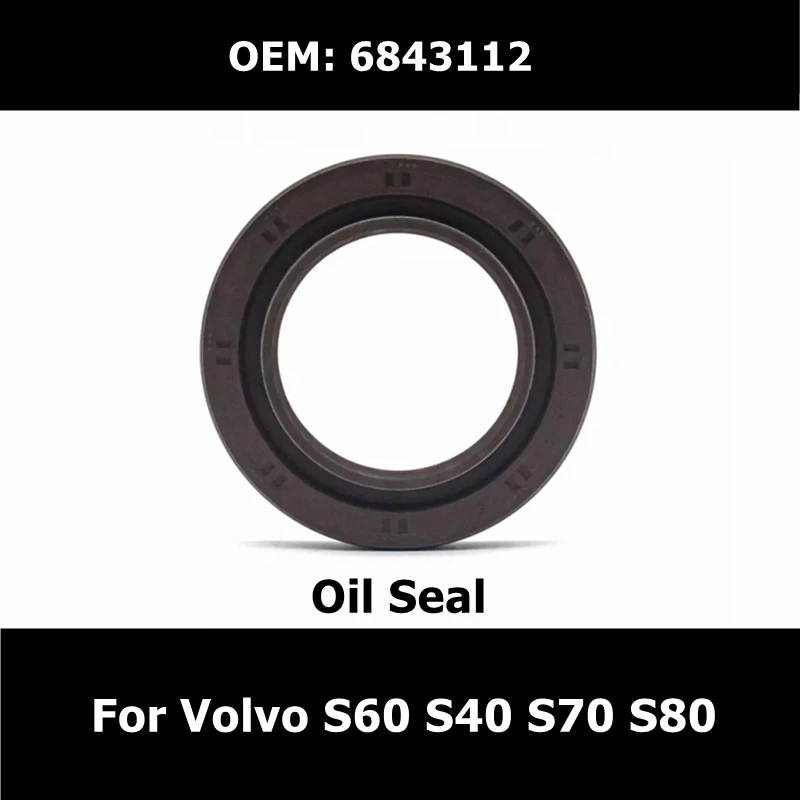 

6843112 автоматическая коробка передач, Полуось, масляное уплотнение для VOLVO S60 S40 S70 S80 09G301189 77362134, автомобильные аксессуары