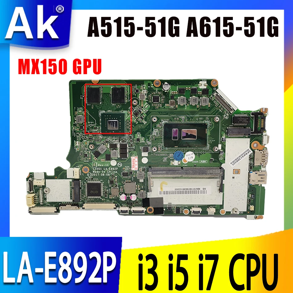 

LA-E892P системная плата I3 i5 i7 CPU RAM-4GB MX150 GPU для ACER Aspire A515-51G A615-51G A315-51G Материнская плата ноутбука