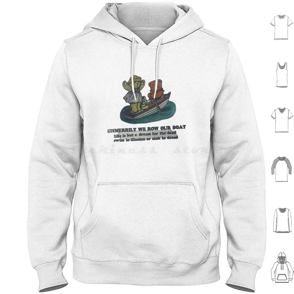 

Unmerrily Wz Row Our Boat Life Is But A Dream For The Dead Swim In Illusion Or Sink In Dread Shirt Hoodie cotton Long Sleeve