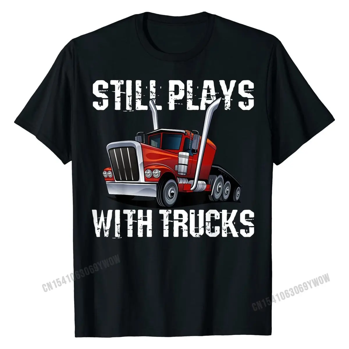 

Mens Funny Trucker Tee Still Plays With Trucks Gift Tee T-Shirt T Shirt Party Fashion Cotton Tops Tees Normal for Men