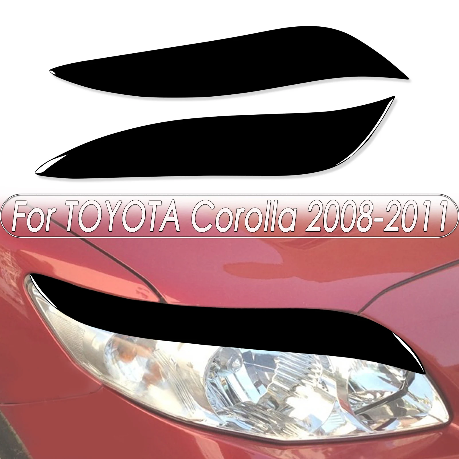 

For TOYOTA Corolla 2008 2009 2010 2011 2pcs Gloss Black Car Front Headlights Eyebrows Eyelids Trim Cover Body Kits Tuning