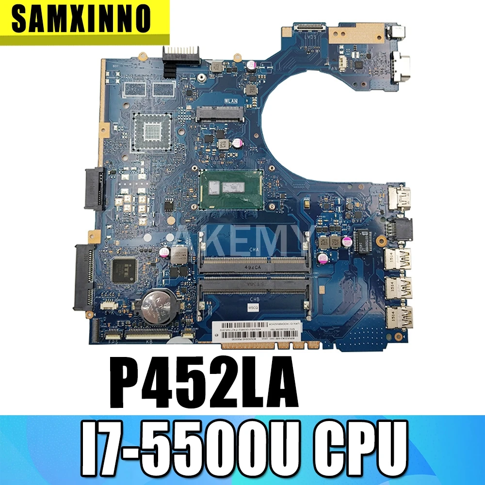 

Материнская плата Akemy P452LA для ноутбука Asus P452, P452L, P452LA, P452LJ, P452LJ, материнская плата для ноутбука 100%, протестированная процессор I7-5500U, GMA HD