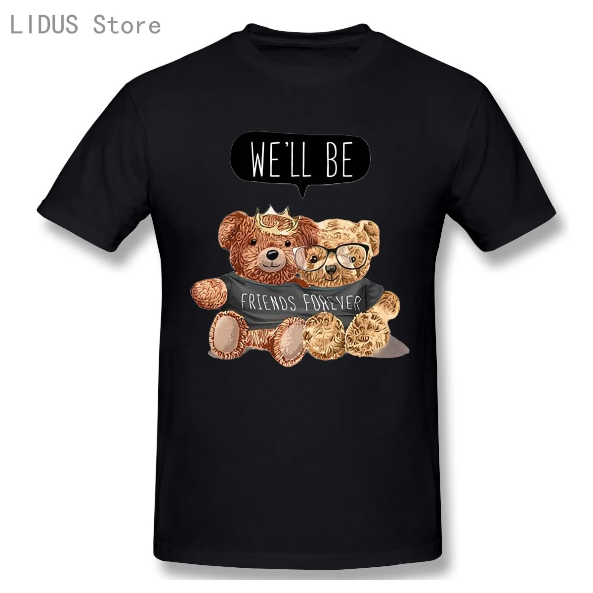 

Футболка с надписью «Well Be Friends Forever Teddy Bear»