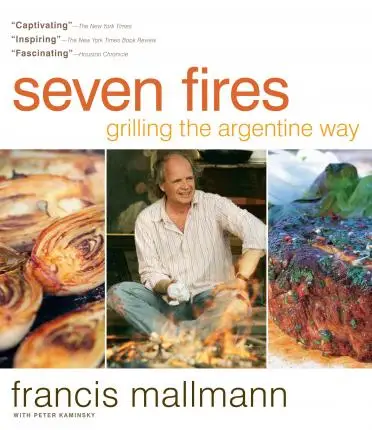 

Seven Fires: Grilling the Argentine Way