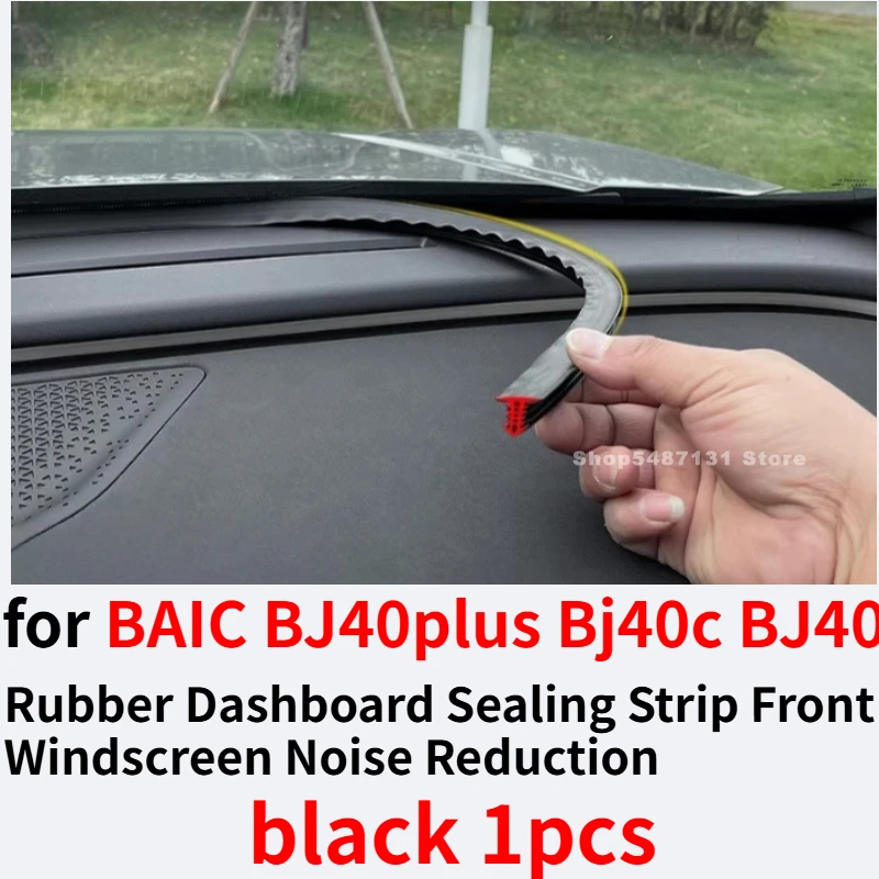 

Автомобильная резиновая уплотнительная лента для приборной панели, шумоподавление переднего ветрового стекла для BAIC BJ40plus Bj40c BJ40, аксессуары для интерьера 2025 2026