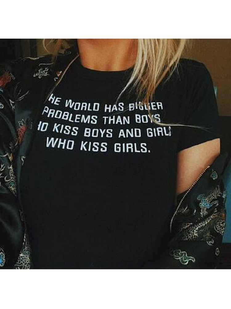 

The World Has Bigger Problems Than Boys Who Kiss Boys Girls Letter T Shirt Tumblr Graphic Tees Tshirt Women T-shirt Tops Clothes