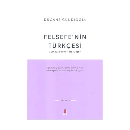 

Felsefe'nin English/Republic Philosophy Criticism Turkish Books