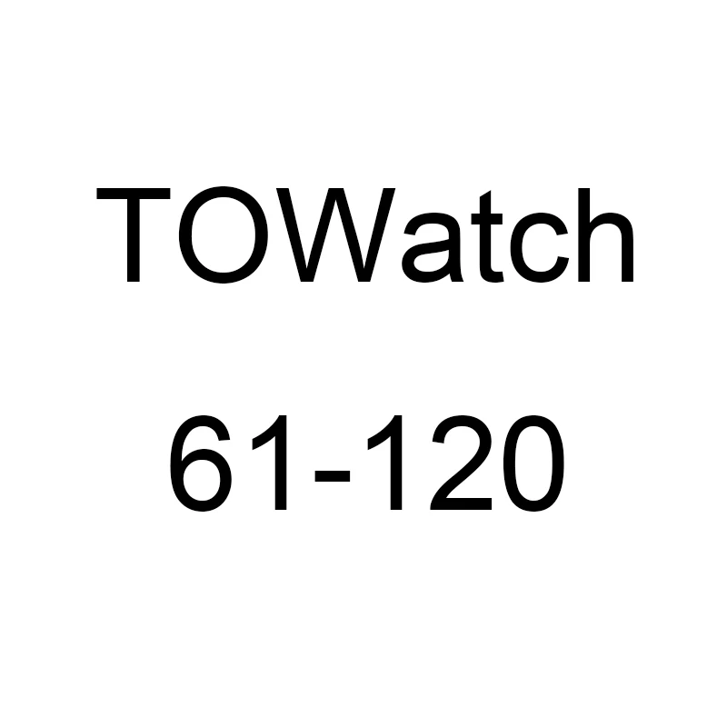

TOWatch 61-120