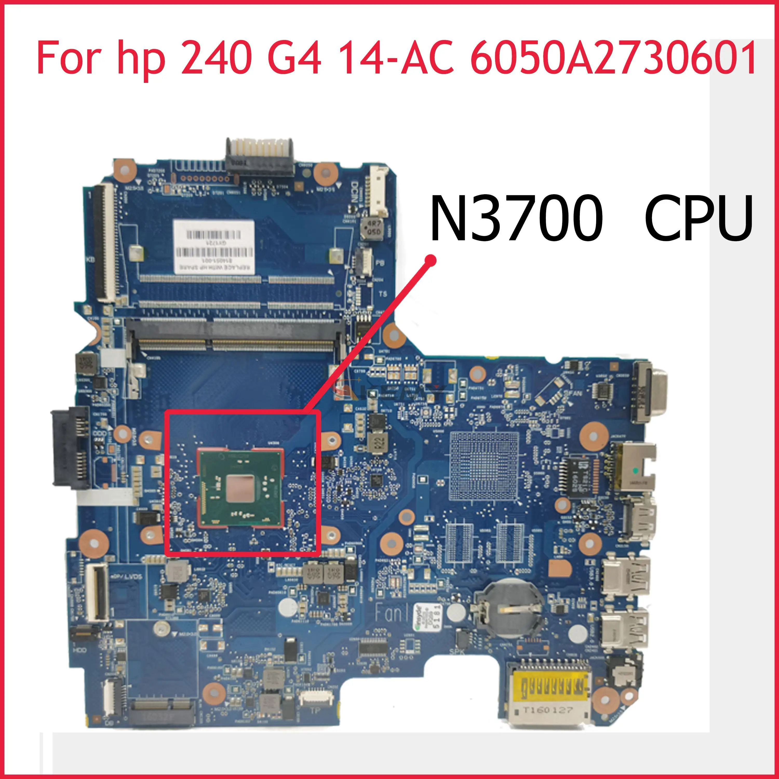 

814052-001 814502-501 814052-601 For HP PAVILION 240 G4 14-AC Laptop Motherboard 6050A2730601 817773-601 With N3700 100% Test OK