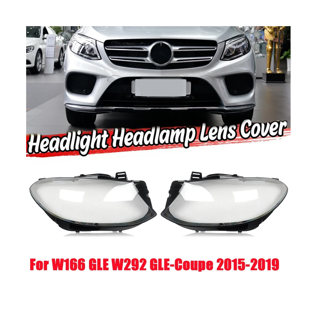 

Right for Mercedes-Benz W166 GLE W292 GLE-Coupe 2015-2019 Car Headlight Lens Cover Head Light Lamp Shade Shell Lens Case