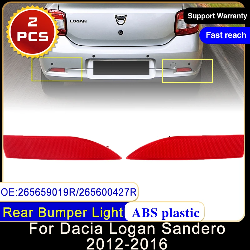 

For Dacia Logan Sandero 2012~2016 265659019R 265600427R Rear Bumper Reflector Tail Light Brake Stop Turn Signal Lamp Accessories