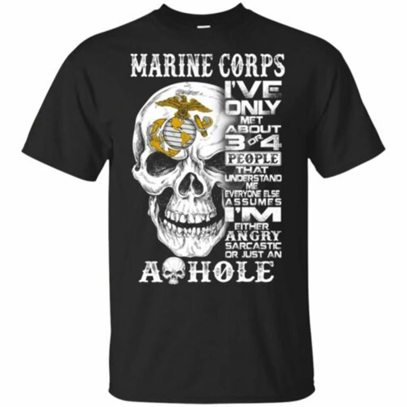 

Skull Marine Corps I've Only Met about 3 or 4 People Men's T-Shirt Summer Cotton Short Sleeve O-Neck T Shirt New S-3XL