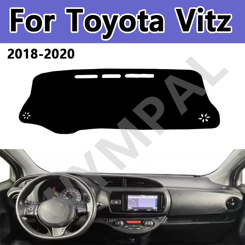 

Автомобильный внутренний чехол на приборную панель для Toyota Vitz 2018 2019 2020, центральная защита с левым рулем и правым рулем, коврик для приборной панели, солнцезащитный козырек, аксессуары