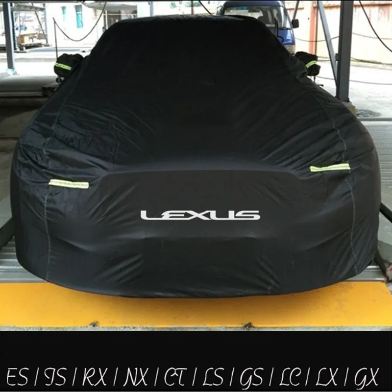 

Four Seasons Universal Resistant Waterproof Outdoor Full Car Cover Aganist Anti UV Rain Snow For Lexus ES,NX,RX,LX,LS,IS,UX