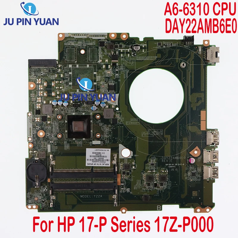 

Материнская плата для ноутбука HP 17-P серия 17Z-P000 809987-001 809987-501 UMA A76M A6-6310 CPU DAY22AMB6E0 протестированная материнская плата для ноутбука