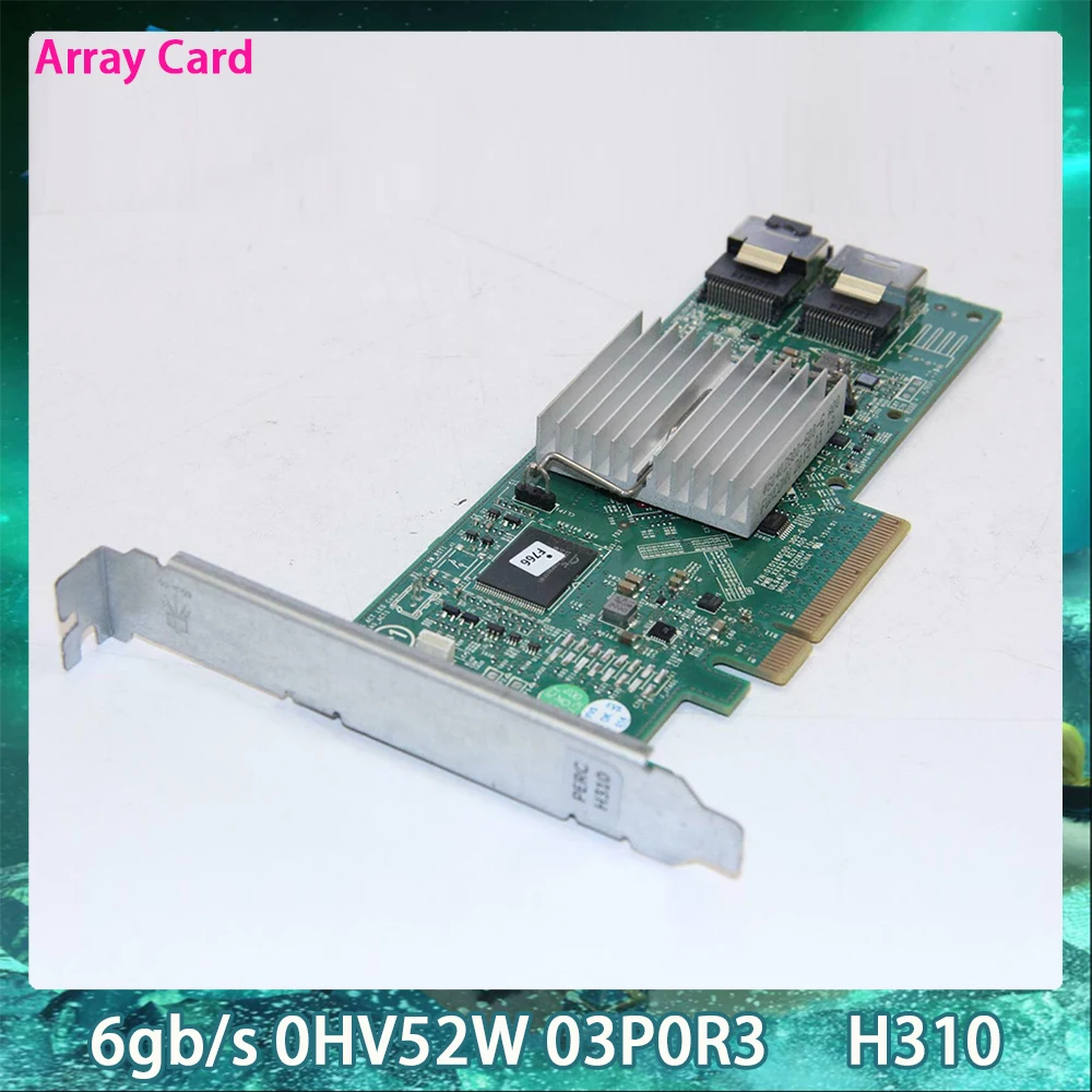 6gb/s 0HV52W 03P0R3 For DELL PERC H310 PCI-E HV52W 3P0R3 Server Workstation RAID Array Card Original Quality