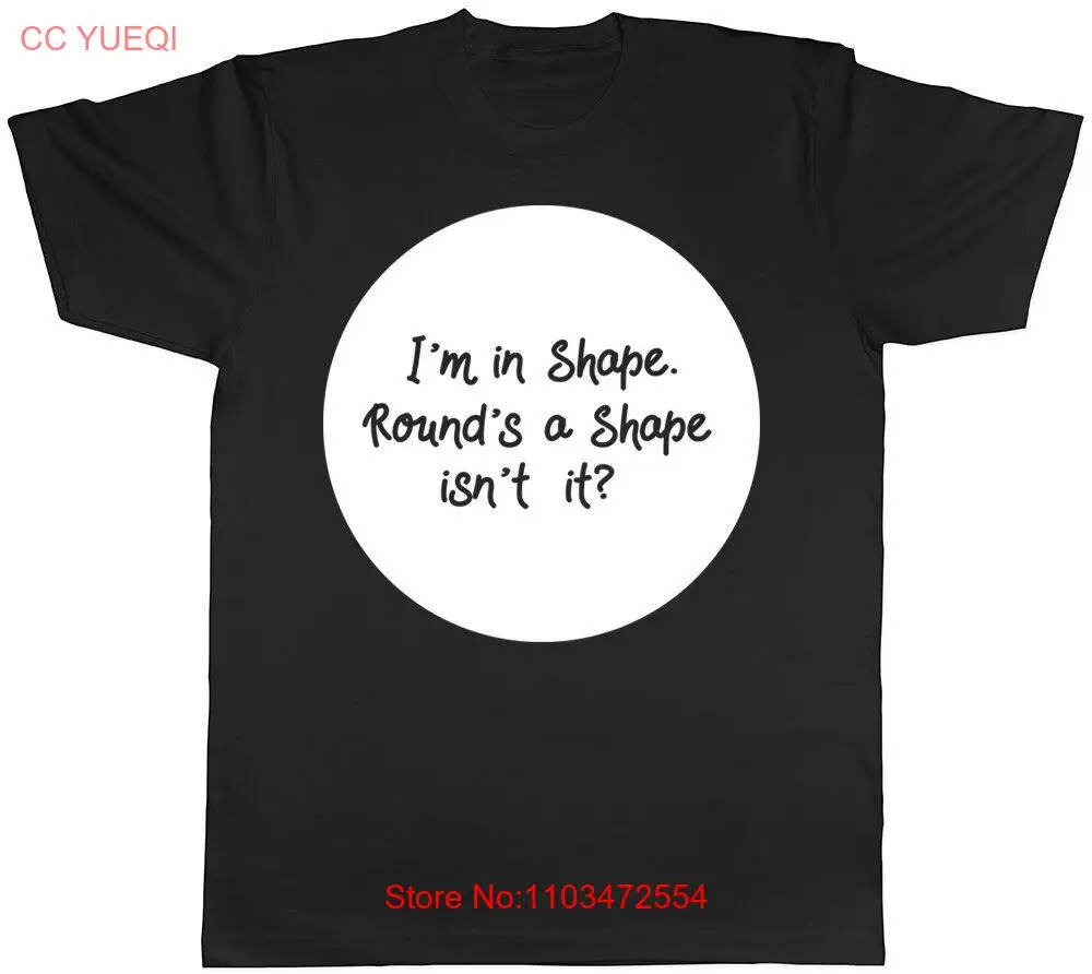 Я в форме это круглая форма не так ли? Футболка унисекс для мужчин и женщин