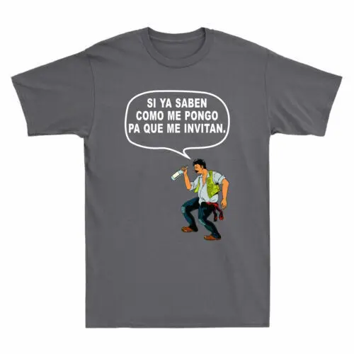 Si ya Saben Como Me Pongo Pa Que Invitan футболка смешная Питьевая пиво графика
