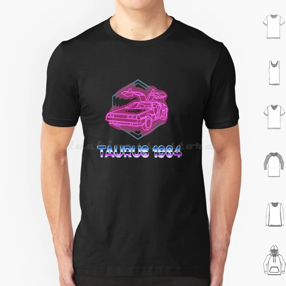

Taurus 1984-Dreams T Shirt 6Xl Cotton Cool Tee Synthwave Retro 80S Retrowave Vintage Cool Backtothefuture Back To The Future