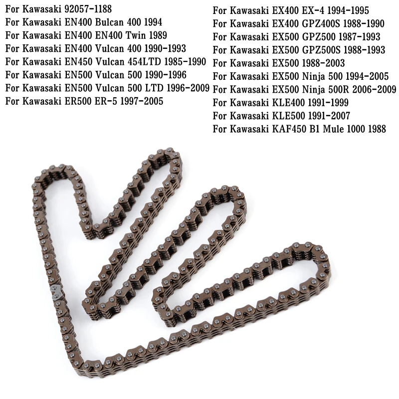 

Cam Timing Chain For Kawasaki EN400 EN450 EN500 ER500 Vulcan 400 454 500 EX400 EX500 GPZ400S GPZ500 Ninja 500 500R KLE400 KLE500