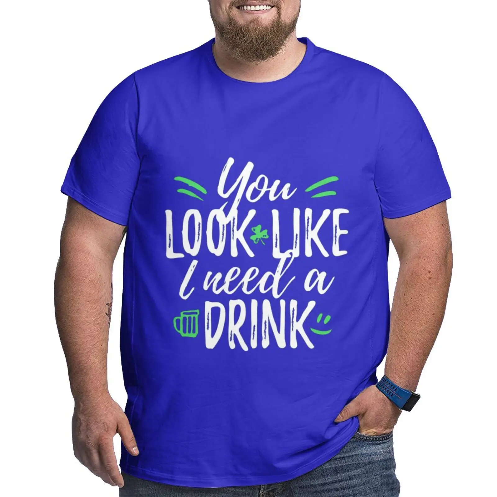 

Men's Plus Size Short Sleeve T-Shirt Cotton YOU LOOK LIKE I NEED DRINK XL-6XL