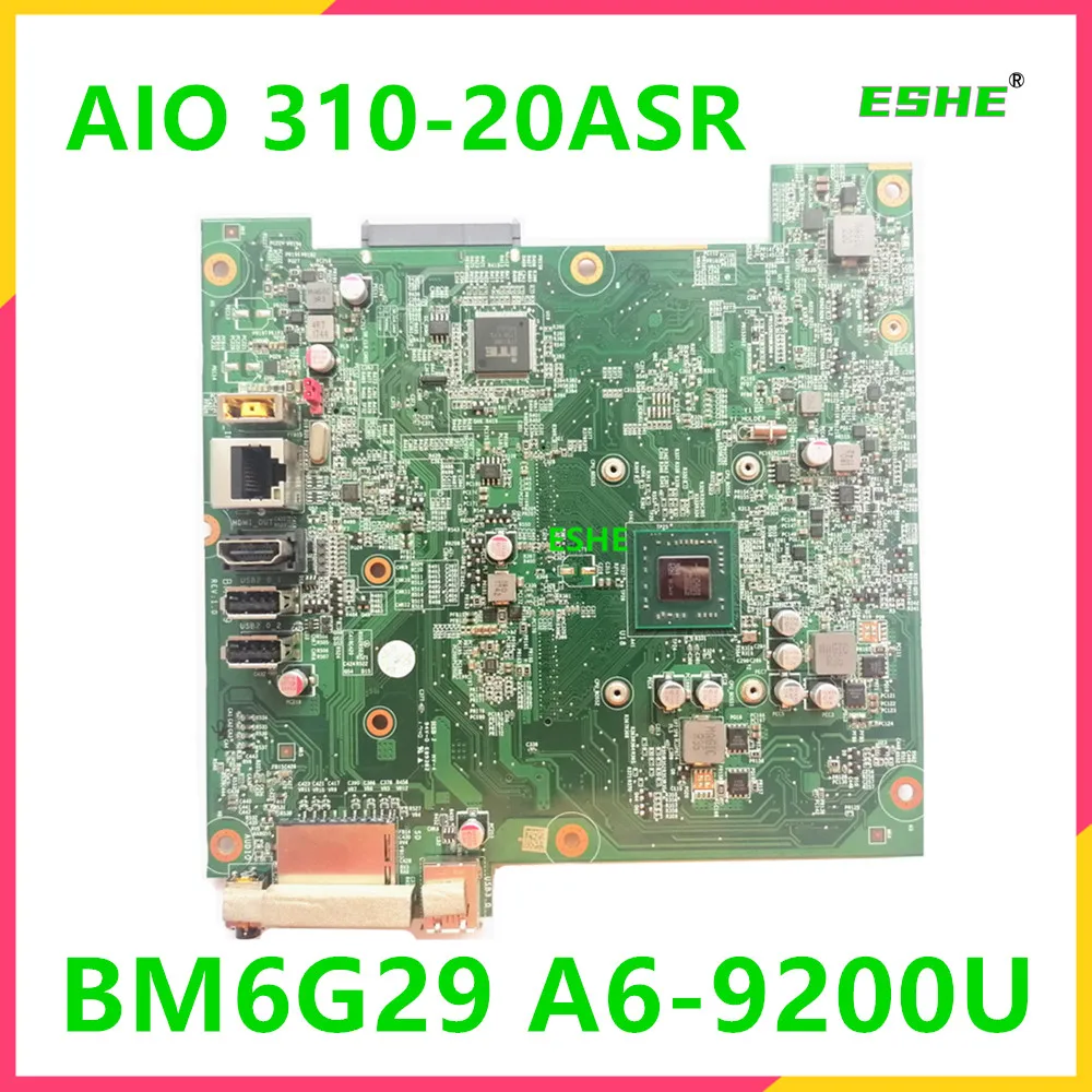 

BM6G29 For Lenovo AIO 310-20ASR All-in-one Computer Motherboard 01GJ023 01GJ034 With E2-9000U A6-9200 CPU 100% test ok