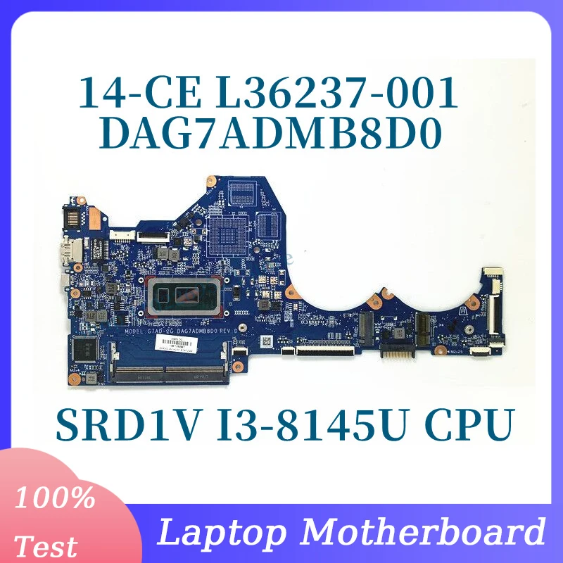 

L36237-601 L36237-501 L36237-001 With SRD1V I3-8145U CPU For HP 14-CE Laptop Motherboard DAG7ADMB8D0 100% Full Tested Working OK