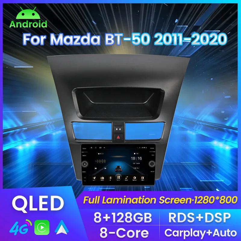 

8core 8+128G QLED Car Radio Stereo Video Player GPS Head Unit For Mazda BT-50 BT50 2 2011-2020 support DVR DSP 4G WIFI SWC RDS