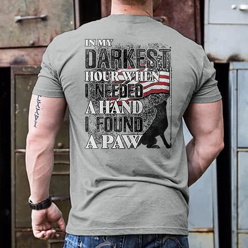 

Rheaclot In My Darkest Hour When I Needed A Hand I Found A Paw Printing Men's Casual Fashion T-shirt
