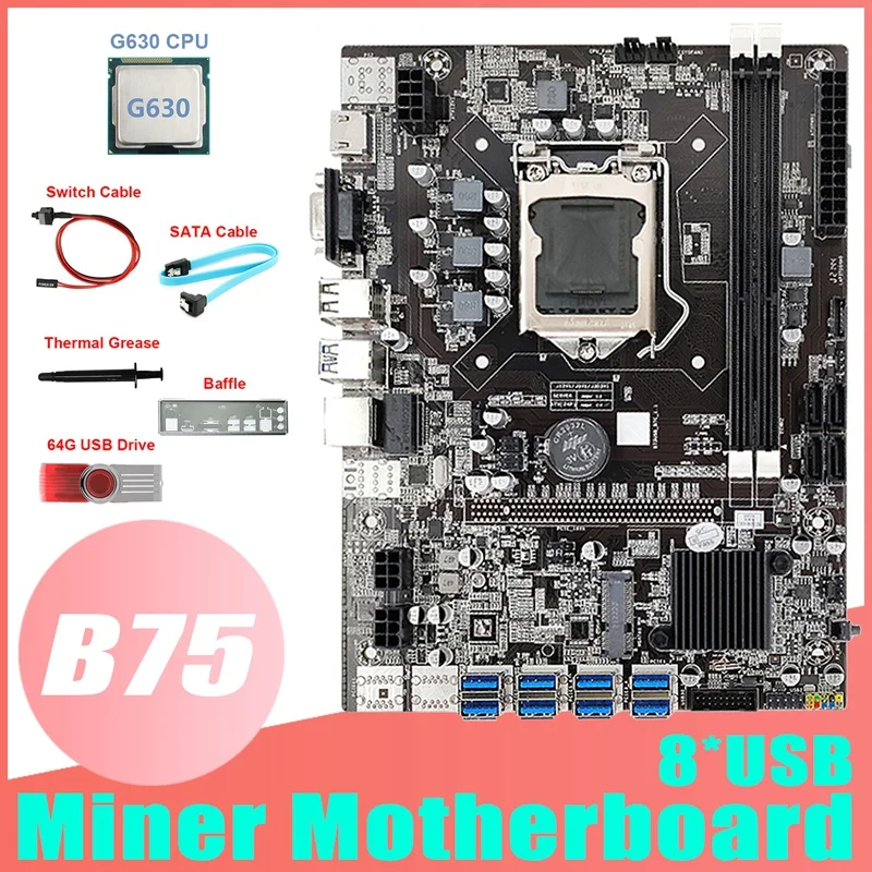 

HOT-B75 8USB BTC Mining Motherboard+G630 CPU+64G USB Driver+SATA Cable+Switch Cable+Thermal Grease+Baffle For ETH Miner
