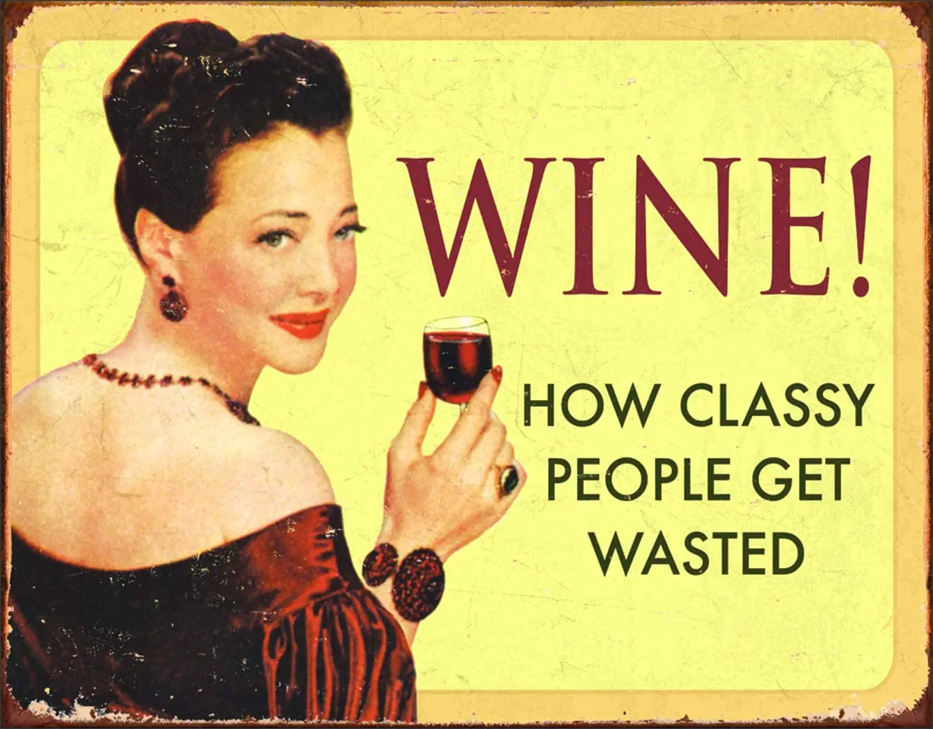 

Retro Style Wine Tin Metal Sign How Classy People Get Wasted Mom White Red Wines