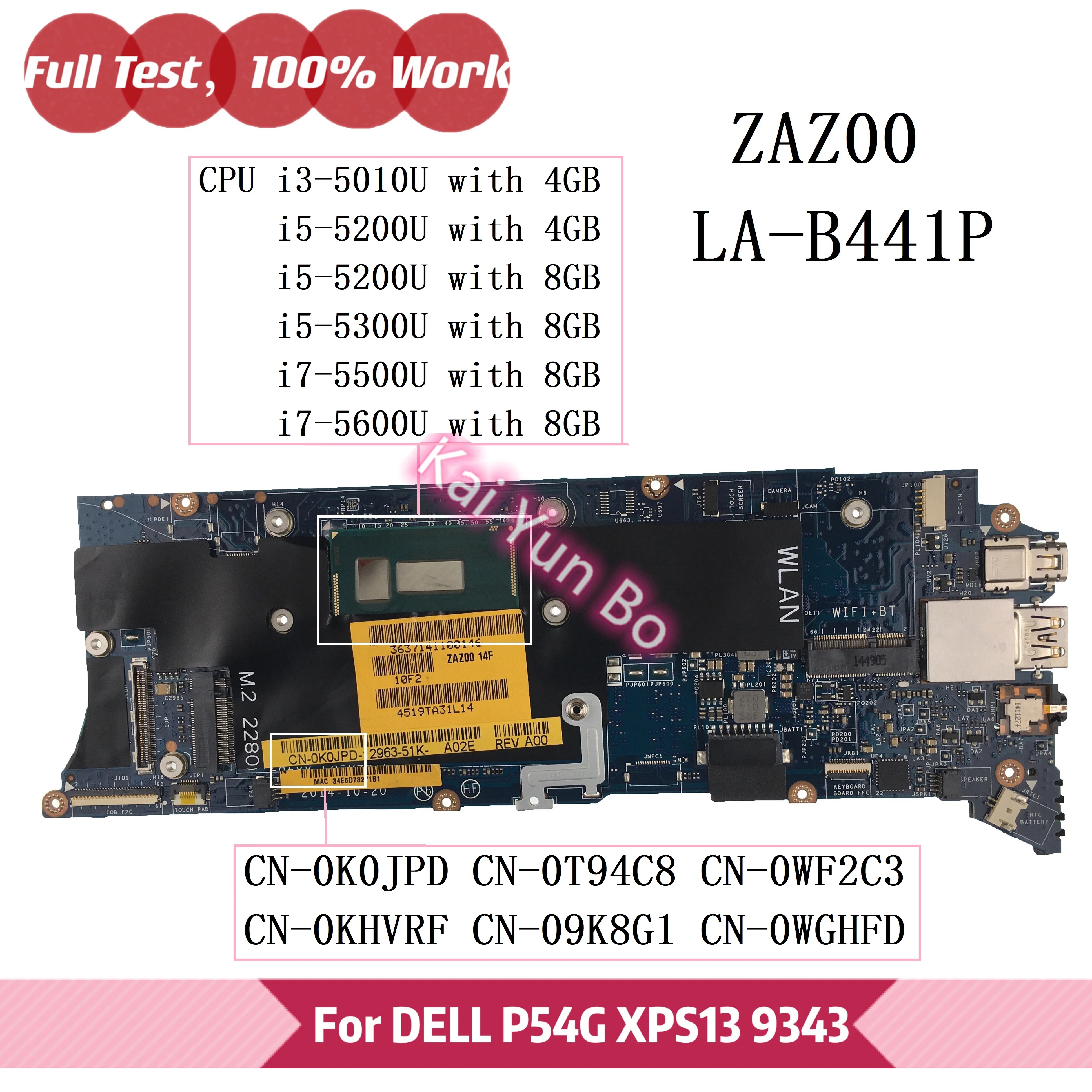 

Материнская плата ноутбука LA-B441P DELLE XPS 13 9343 P54G CN-0K0JPD 0T94C8 0WF2C3 0K0JPD 0KHVRF 09K8G1 0WGHFD W I3 i5 i7 CPU 4G/8G