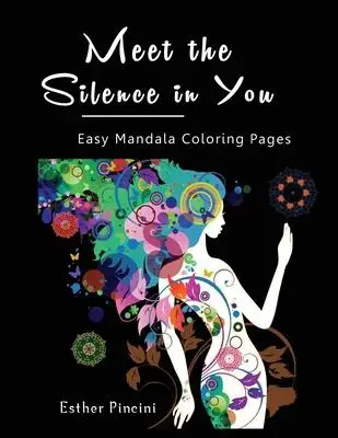 

Meet You in the Silence of the: Easy Mandala Coloring Pages