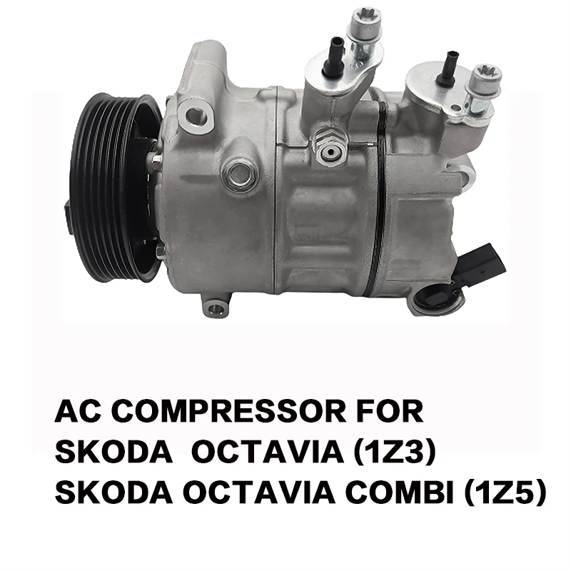 

1K0820859S 5N0820803 Automotive Car AC Air Conditioning Compressor For Skoda Octavia Combi 2004 -2013 Air Conditioner Compressor