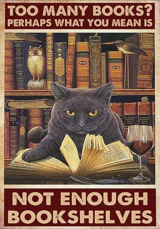 

Жестяная надпись с кошкой, слишком много книг, возможно, что вы имеете в виду, что недостаточно книжных полок, металлический постер, забавное искусство, Настенный декор, наружный и внутренний Декор