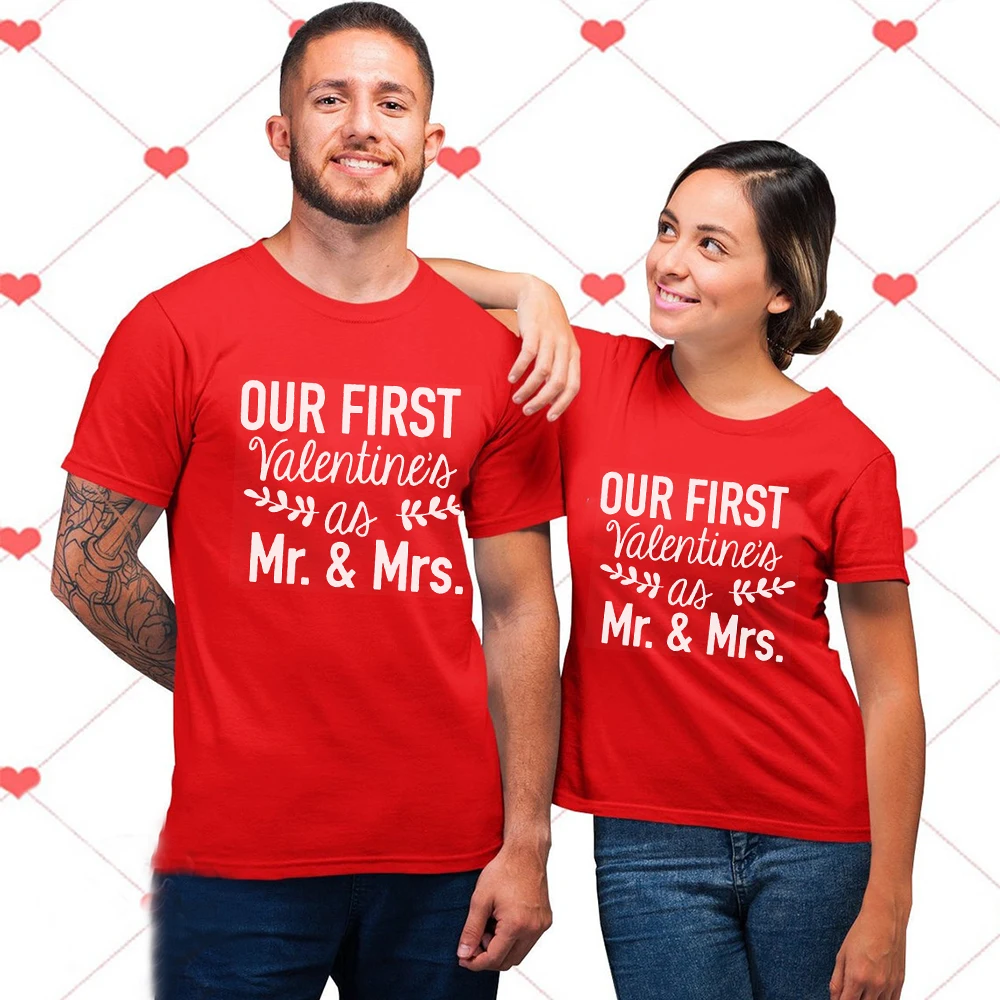 

Our First Valentines As Mr Mrs Couple Matching T Shirts Women Casual Short Sleeve Tees Men's Round Neck Tops Mujer Camisetas