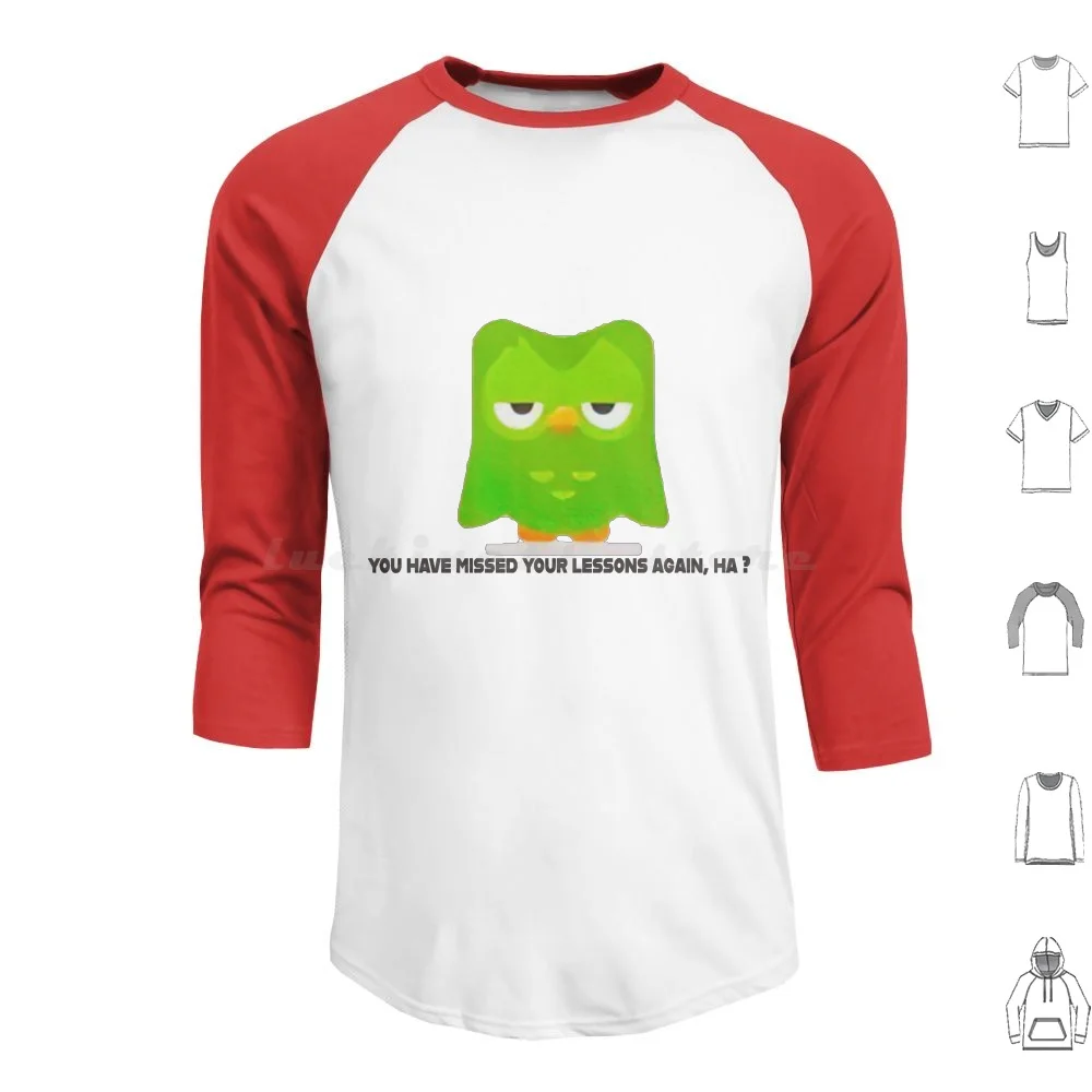 

You Have Missed Your Lessons Again , Ha   Hoodie cotton Long Sleeve Duolingo Duolingo Owl Language Meme Owl Spanish French