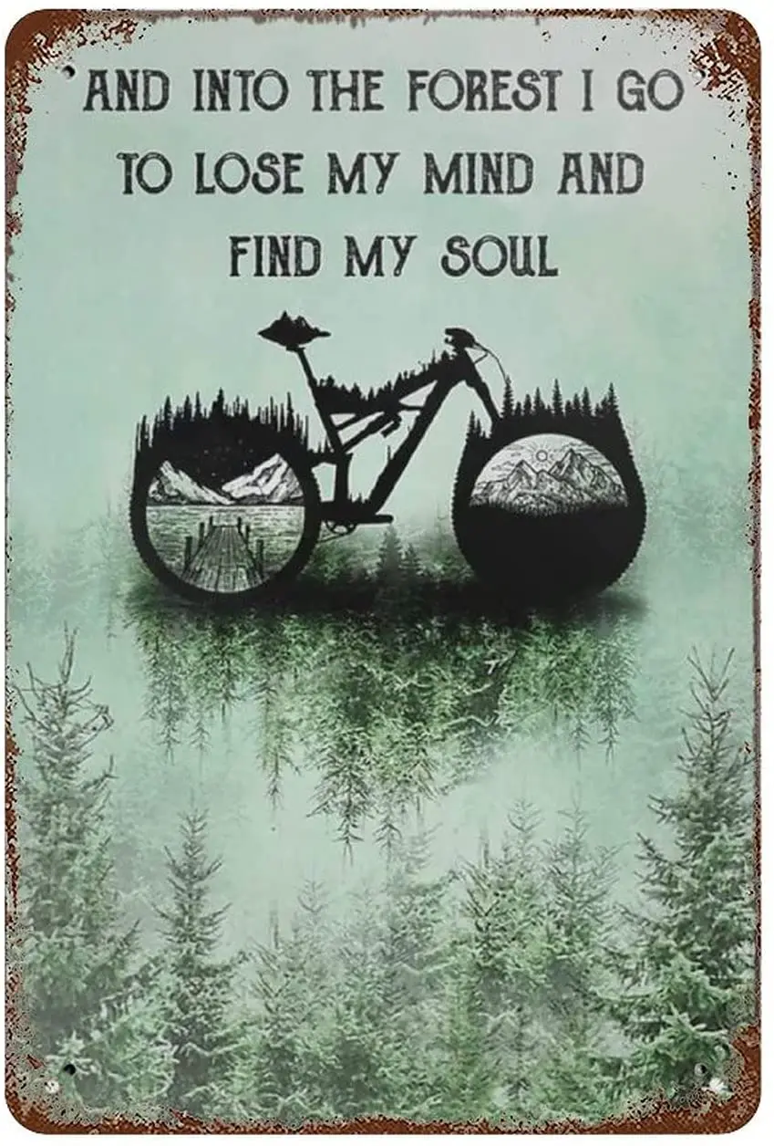 

Bike Tin Metal Sign Into The Forest I Go to Lose My Mind and Find My Soul Vintage Home Wall Decor Signs 8x12 Inches