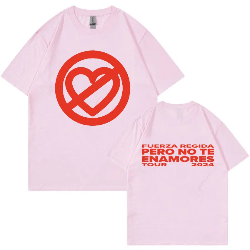 Fuerza Regida Pero No Te Enamores Tour 2024 Print T Shirts Men Women Hip Hop Fashion O-Neck Oversized Cotton T-Shirt Streetwear