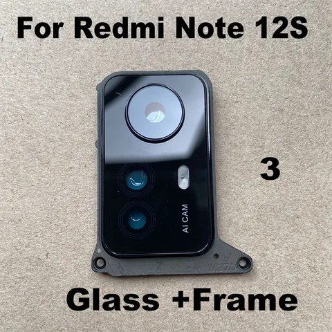 Для Xiaomi Redmi Note 12S Задняя камера Объектив Стекло задняя камера Объектив с рамкой крышка Держатель Замена