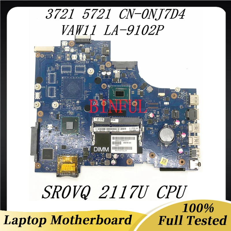 

CN-0NJ7D4 0NJ7D4 NJ7D4 High Quality Mainboard For 17 3721 5721 Laptop Motherboard VAW11 LA-9102P W/ SR0VQ 2117U CPU 100% Tested