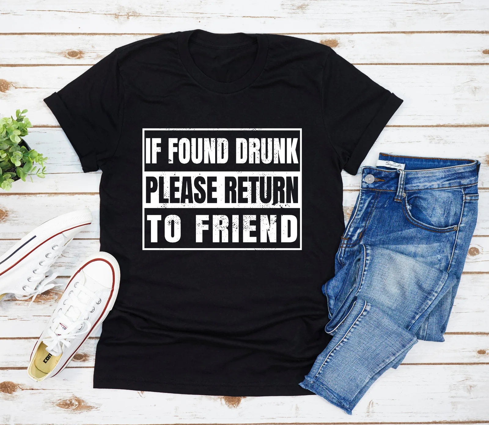 

If Found Drunk Please Return to Friend Shirt O-Neck Cotton T Shirt Men Casual Short Sleeve Tees Tops Harajuku Streetwear