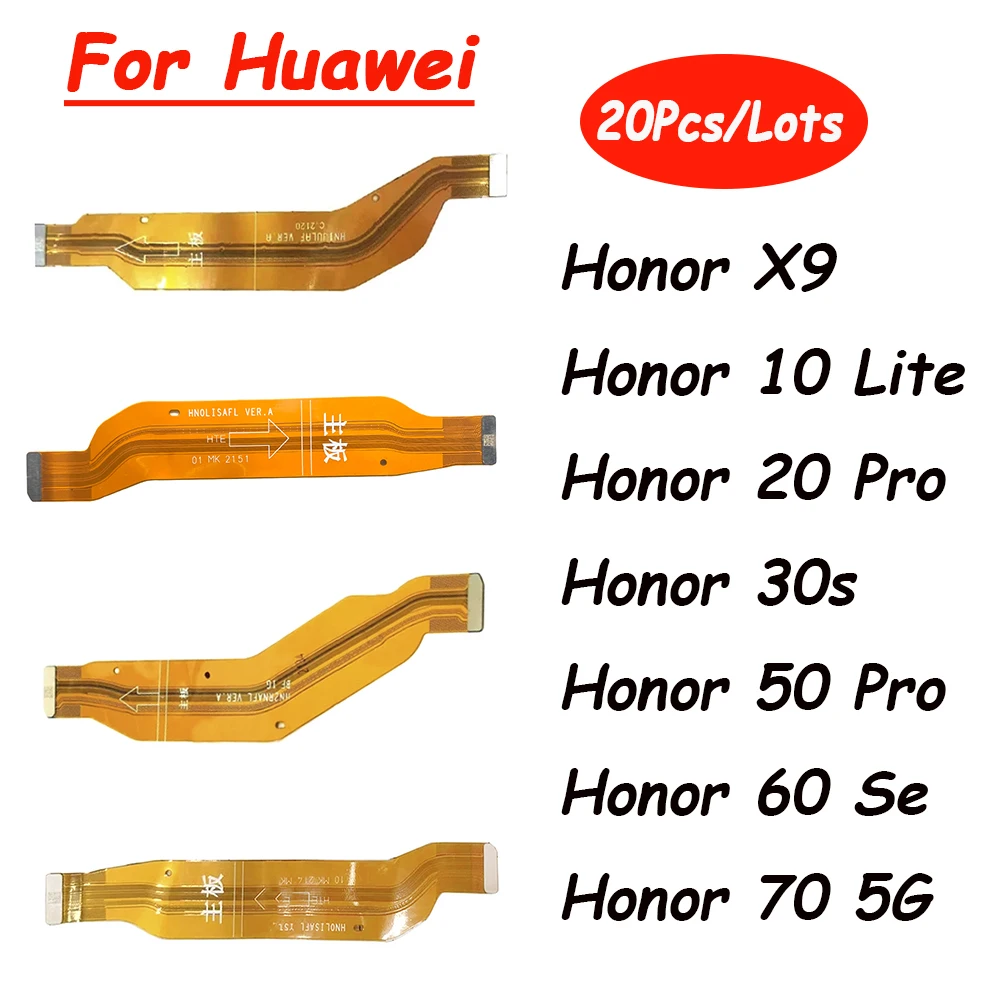 

20pcs Main Motherboard Connector Board Ribbon Flex Cable For Huawei Honor X9 10 20 30s 50 60 70 Pro Se Lite 5G Motherboard Flex