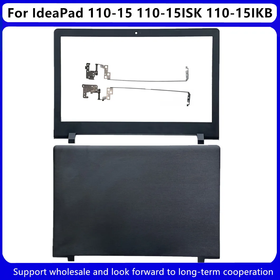 Новинка для Lenovo IdeaPad 110-15 110-15ISK 110-15IKB задняя крышка ЖК-дисплея 5CB0L82905 AP1NT000400/Передняя панель 5B30L82917/петли